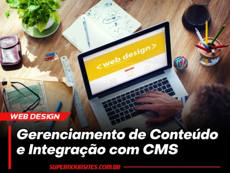 Gerenciamento de Conteúdo e Integração com CMS